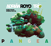 AD Adrián Royo Trío - Pangea (2023) - JAZZ : LATIN-JAZZ